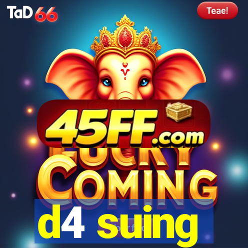 d4 suing